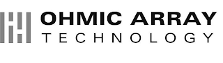 HH OHMIC ARRAY TECHNOLOGY