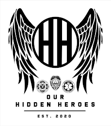 HH OUR HIDDEN HEROES EST. 2020 FIRE DEPT POLICE EMERGENCY MEDICAL SERVICES logo