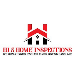 HI 5 HOME INSPECTIONS WE SPEAK HOMES ENGLISH IS OUR SECOND LANGUAGE logo