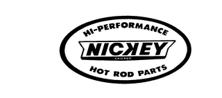 HI-PERFORMANCE NICKEY CHICAGO HOT ROD PARTS