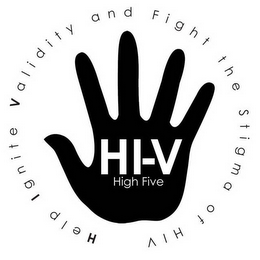 HI-V  HIGH FIVE HELP IGNITE VALIDITY AND FIGHT THE STIGMA OF HIV logo