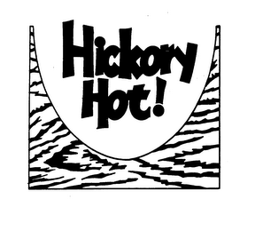 HICKORY HOT!
