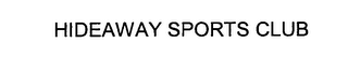 HIDEAWAY SPORTS CLUB logo