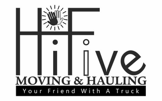 HIFIVE MOVING & HAULING YOUR FRIEND WITH A TRUCK logo