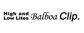 HIGH AND LOW LITES BALBOA CLIP. logo