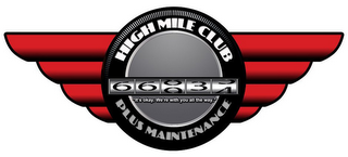 HIGH MILE CLUB PLUS MAINTENANCE IT'S OKAY. WE'RE WITH YOU ALL THE WAY. 66035 logo