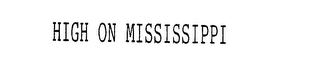 HIGH ON MISSISSIPPI logo