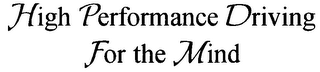 HIGH PERFORMANCE DRIVING FOR THE MIND logo