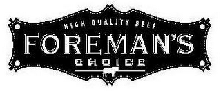 HIGH QUALITY BEEF FOREMAN'S CHOICE logo