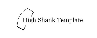 HIGH SHANK TEMPLATE logo