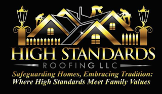 HIGH STANDARDS ROOFING LLC SAFEGUARDING HOMES, EMBRACING TRADITION: WHERE HIGH STANDARDS MEET FAMILY VALUES logo