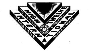 HIGH TWELVE INTERNATIONAL TO REFLECT UPON TRUTH TO TALK LITTLE TO HEAR MUCH logo
