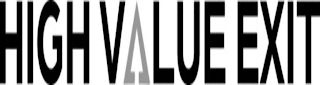 HIGH VALUE EXIT logo