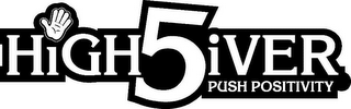 HIGH5IVER PUSH POSITIVITY logo
