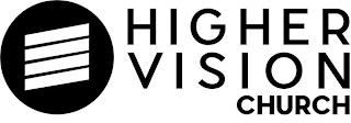 HIGHER VISION CHURCH