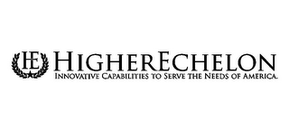 HIGHERECHELON INNOVATIVE CAPABILITIES TO SERVE THE NEEDS OF AMERICA. HE logo