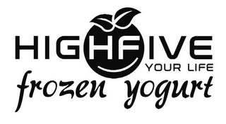HIGHFIVE YOUR LIFE FROZEN YOGURT logo