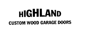 HIGHLAND CUSTOM WOOD GARAGE DOORS logo