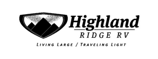 HIGHLAND RIDGE RV LIVING LARGE / TRAVELING LIGHT logo
