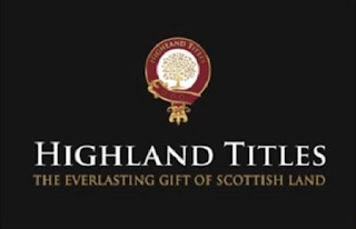 HIGHLAND TITLES THE EVERLASTING GIFT OF SCOTTISH LAND HIGHLAND TITLES logo