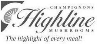 HIGHLINE CHAMPIGNONS MUSHROOMS THE HIGHLIGHT OF EVERY MEAL! logo