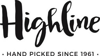 HIGHLINE · HAND PICKED SINCE 1961 · logo