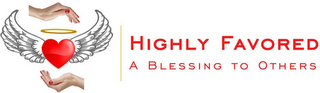 HIGHLY FAVORED A BLESSING TO OTHERS logo