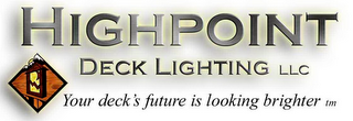 HIGHPOINT DECK LIGHTING, LLC "YOUR DECK'S FUTURE IS LOOKING BRIGHTER" logo