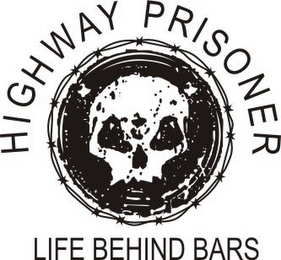 HIGHWAY PRISONER LIFE BEHIND BARS logo