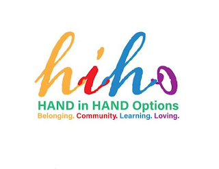 HIHO HAND IN HAND OPTIONS BELONGING. COMMUNITY. LEARNING. LOVING. logo