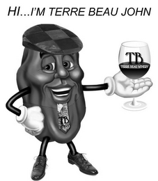 HI...I'M TERRE BEAU JOHN TB TERRE BEAU WINERY TB logo