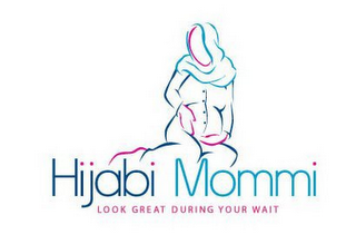 HIJABI MOMMI LOOK GREAT DURING YOUR WAIT logo