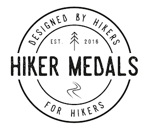 HIKER MEDALS DESIGNED BY HIKERS FOR HIKERS EST. 2016 logo