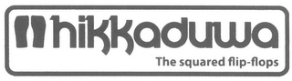 HIKKADUWA THE SQUARED FLIP-FLOPS logo