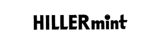 HILLERMINT HILLER MINT