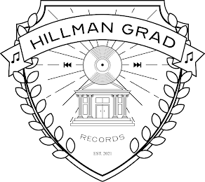 HILLMAN GRAD RECORDS EST. 2021 logo