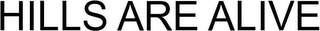 HILLS ARE ALIVE logo