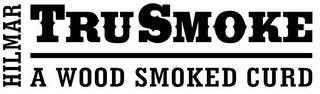 HILMAR TRUSMOKE A WOOD SMOKED CURD logo