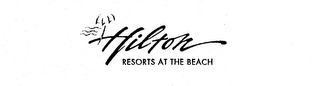 HILTON RESORTS AT THE BEACH