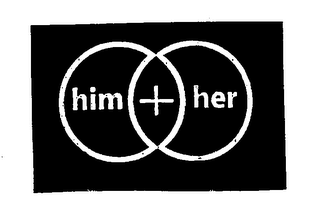 HIM + HER