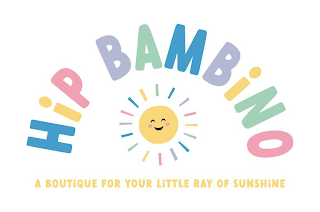 HIP BAMBINO A BOUTIQUE FOR YOUR LITTLE RAY OF SUNSHINE logo