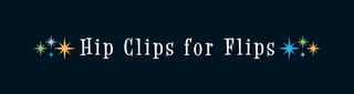 HIP CLIPS FOR FLIPS logo
