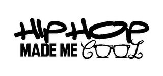 HIP HOP MADE ME COOL logo