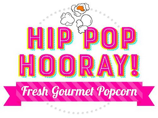 HIP POP HOORAY! FRESH GOURMET POPCORN logo