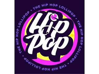 HIP POP · THE HIP POP LOLLIPOP · THE HIP POP LOLLIPOP · THE HIP POP LOLLIPOP · THE HIP POP LOLLIPOP logo