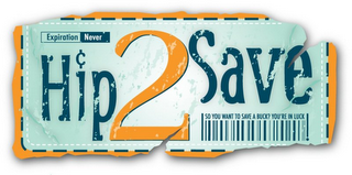 HIP2SAVE EXPIRATION NEVER SO YOU WANT TO SAVE A BUCK? YOU'RE IN LUCK logo