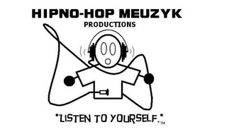 HIPNO-HOP MEUZYK PRODUCTIONS LISTEN TOYOURSELF logo