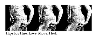 HIPS FOR HIRE. LOVE. MOVE. HEAL. logo