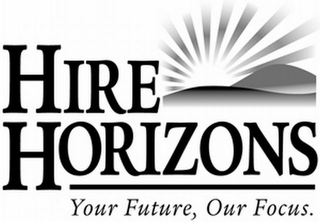 HIRE HORIZONS YOUR FUTURE, OUR FOCUS. logo