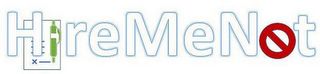 HIRE ME NOT logo
